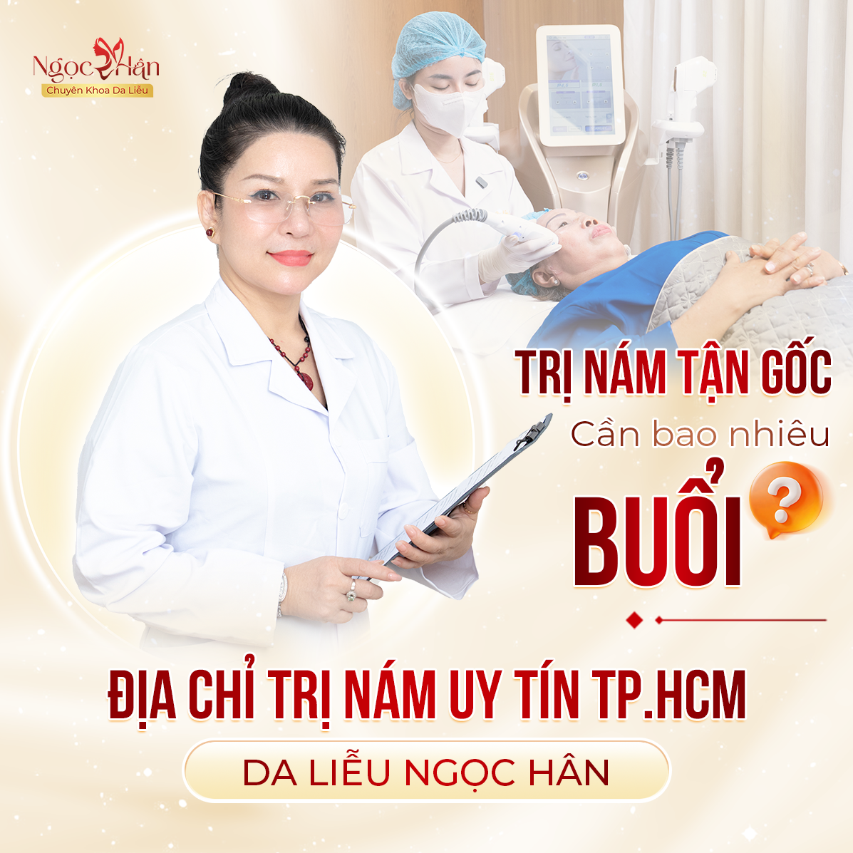ĐIỀU TRỊ NÁM TẬN GỐC CẦN BAO NHIÊU BUỔI? ĐỊA CHỈ TRỊ NÁM UY TÍN TPHCM